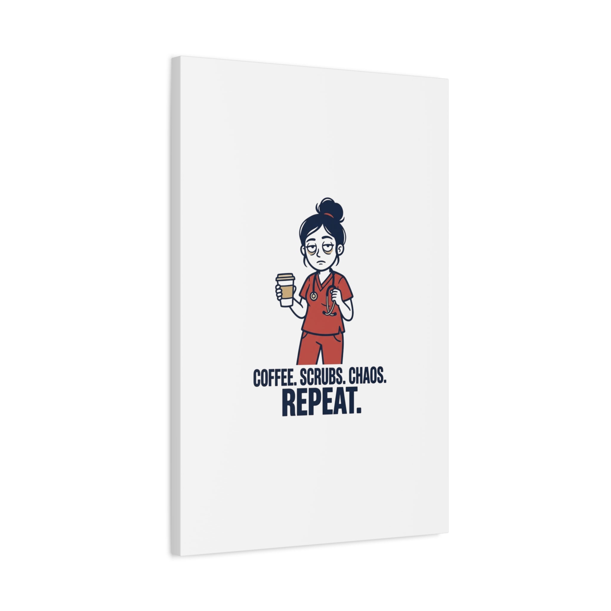 Coffee. Scrubs. Chaos. Repeat. Canvas | Nurse Aesthetic, RN Nurse Wall Art