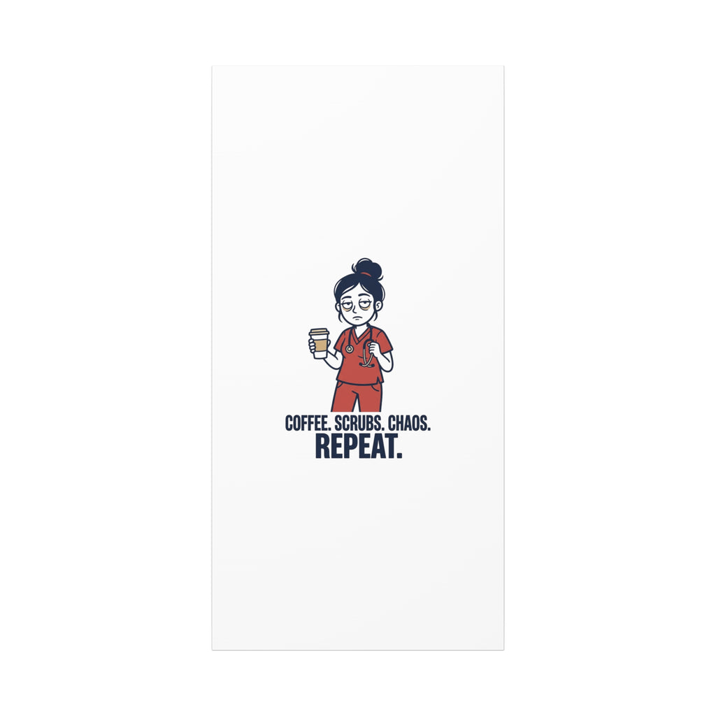 Coffee. Scrubs. Chaos. Repeat. Canvas | Nurse Aesthetic, RN Nurse Wall Art