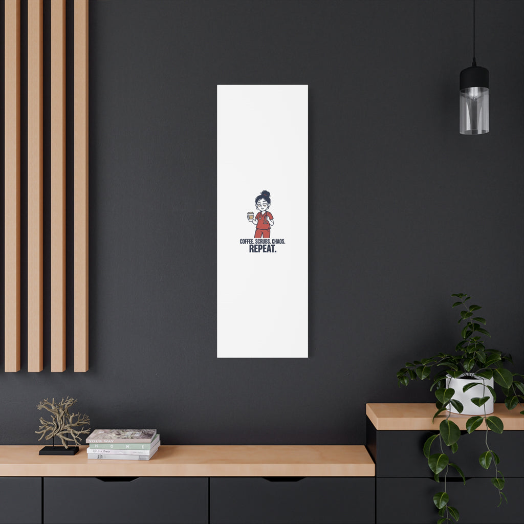 Coffee. Scrubs. Chaos. Repeat. Canvas | Nurse Aesthetic, RN Nurse Wall Art