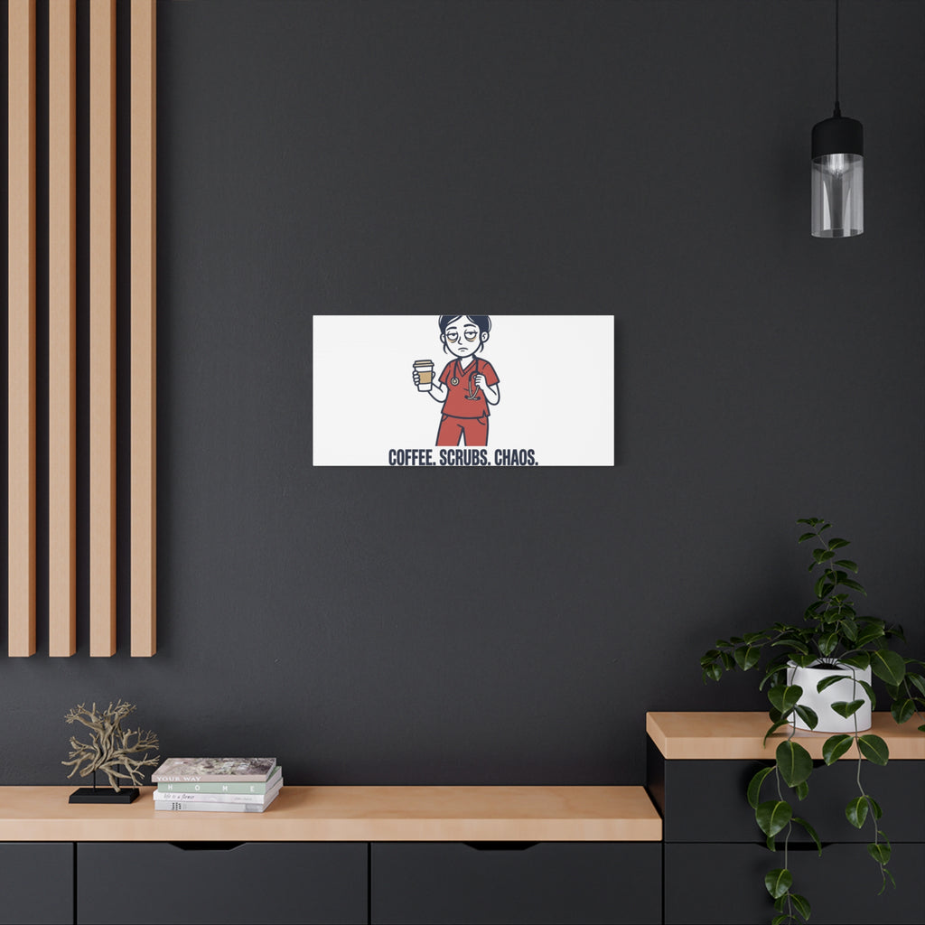 Coffee. Scrubs. Chaos. Repeat. Canvas | Nurse Aesthetic, RN Nurse Wall Art