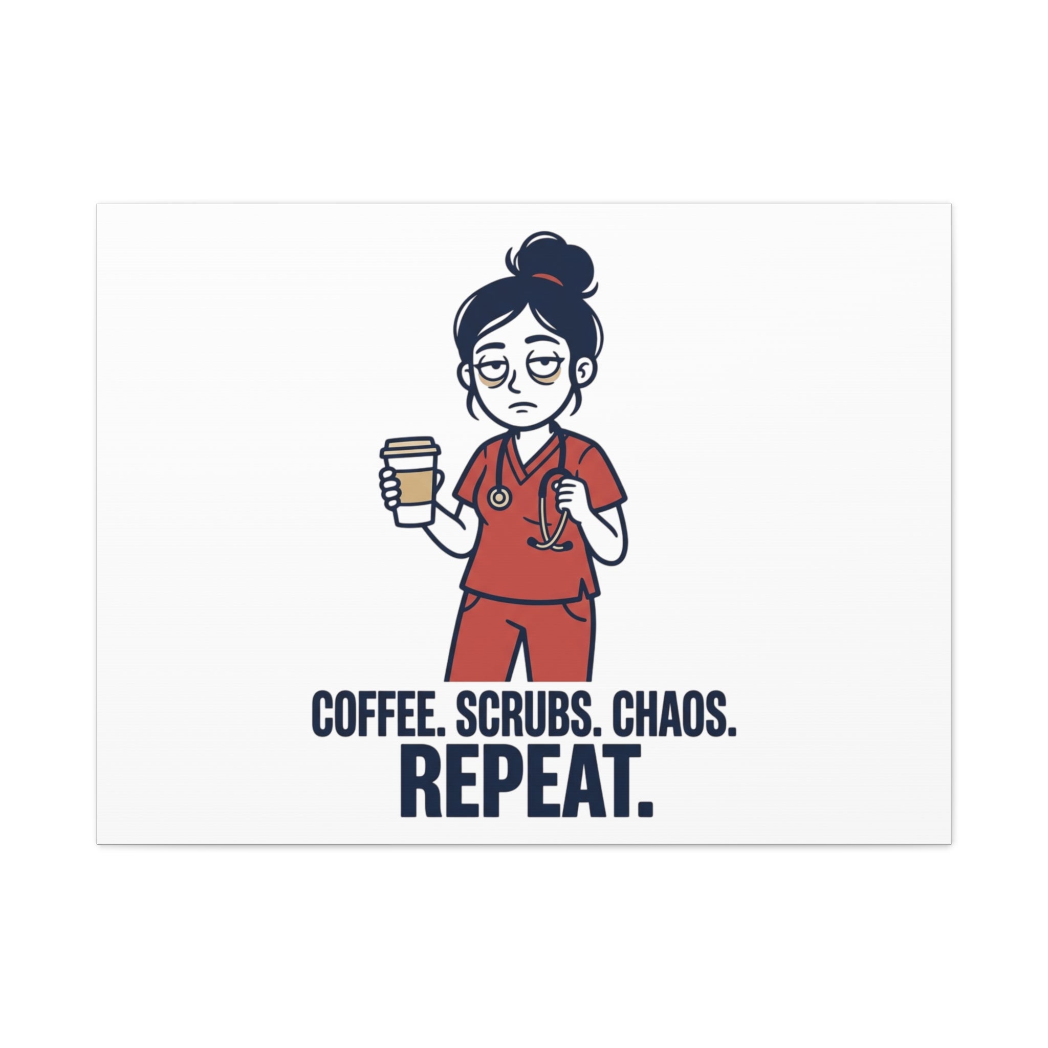 Coffee. Scrubs. Chaos. Repeat. Canvas | Nurse Aesthetic, RN Nurse Wall Art