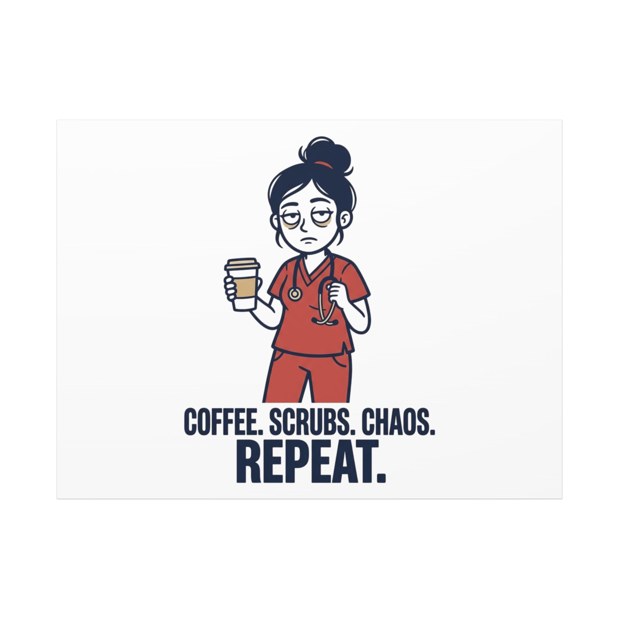 Coffee. Scrubs. Chaos. Repeat. Canvas | Nurse Aesthetic, RN Nurse Wall Art