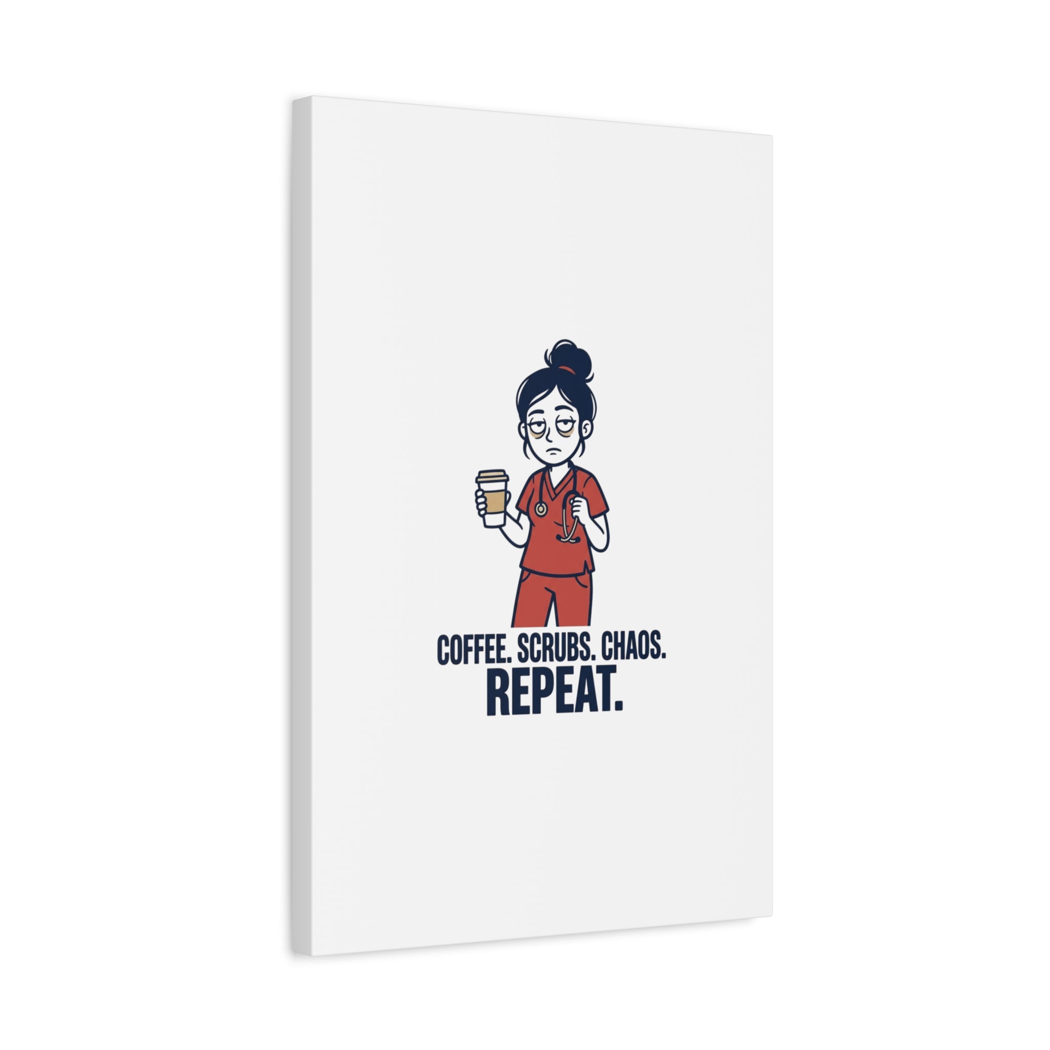 Coffee. Scrubs. Chaos. Repeat. Canvas | Nurse Aesthetic, RN Nurse Wall Art