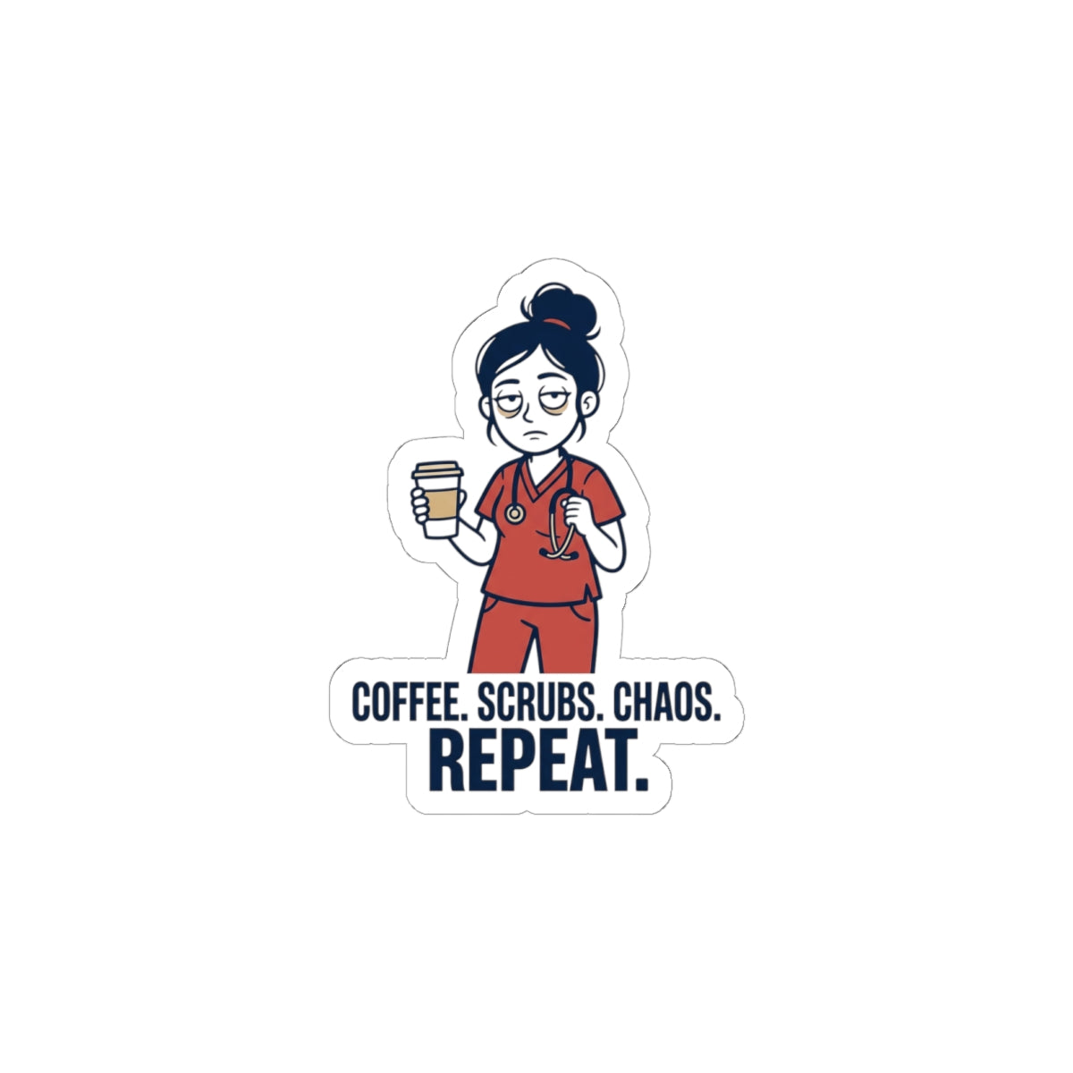 Coffee. Scrubs. Chaos. Repeat. Sticker | Nurse Aesthetic, RN, Stethoscope Minimalist
