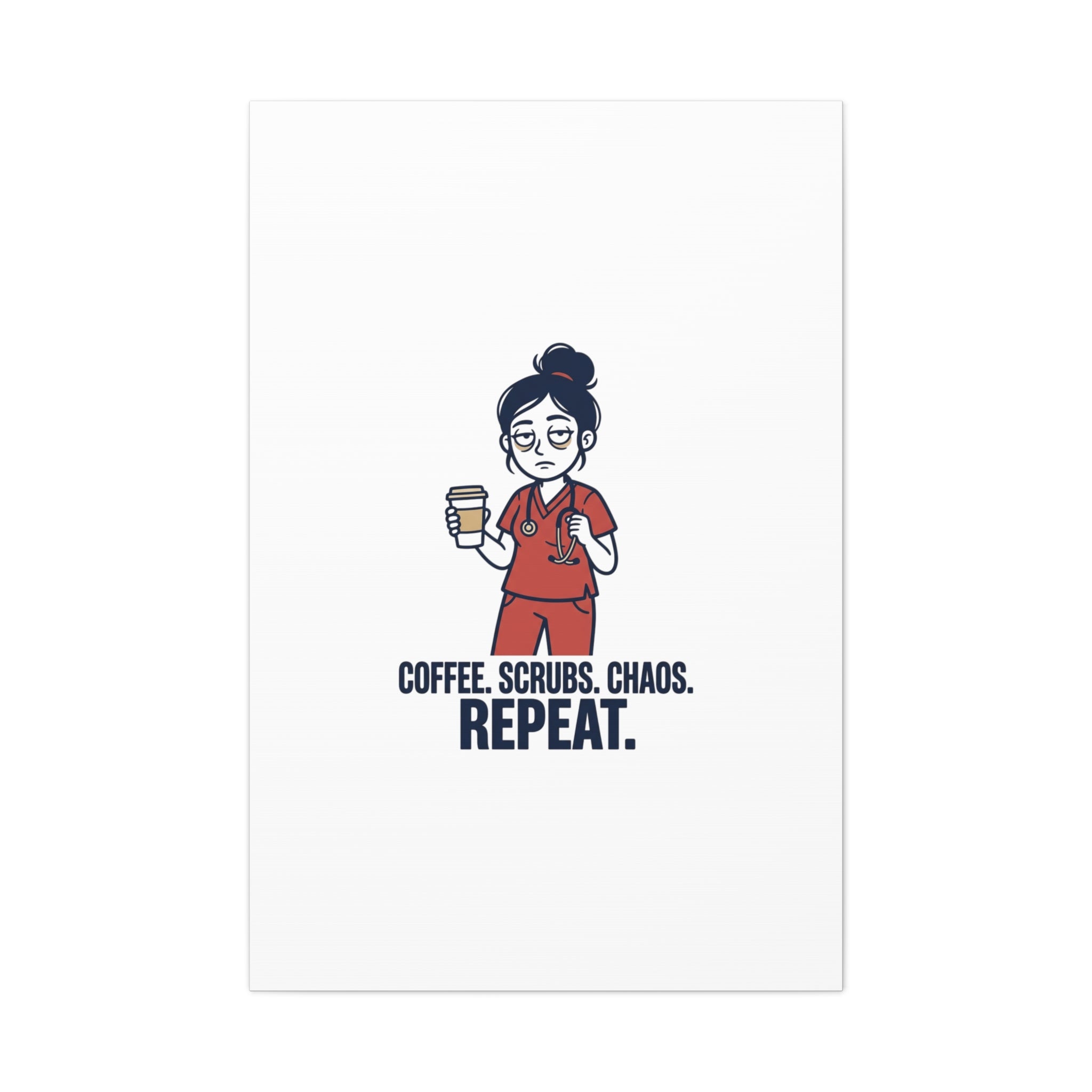 Coffee. Scrubs. Chaos. Repeat. Canvas | Nurse Aesthetic, RN Nurse Wall Art