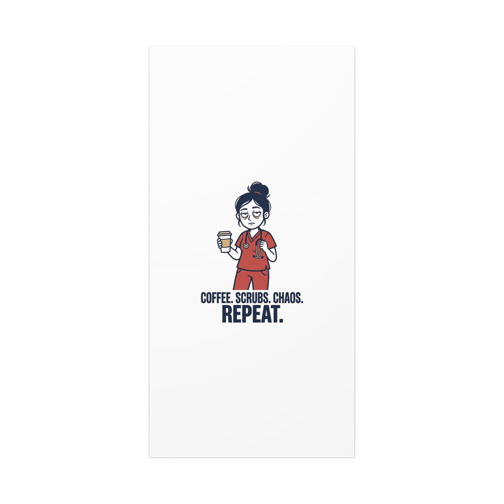 Coffee. Scrubs. Chaos. Repeat. Canvas | Nurse Aesthetic, RN Nurse Wall Art