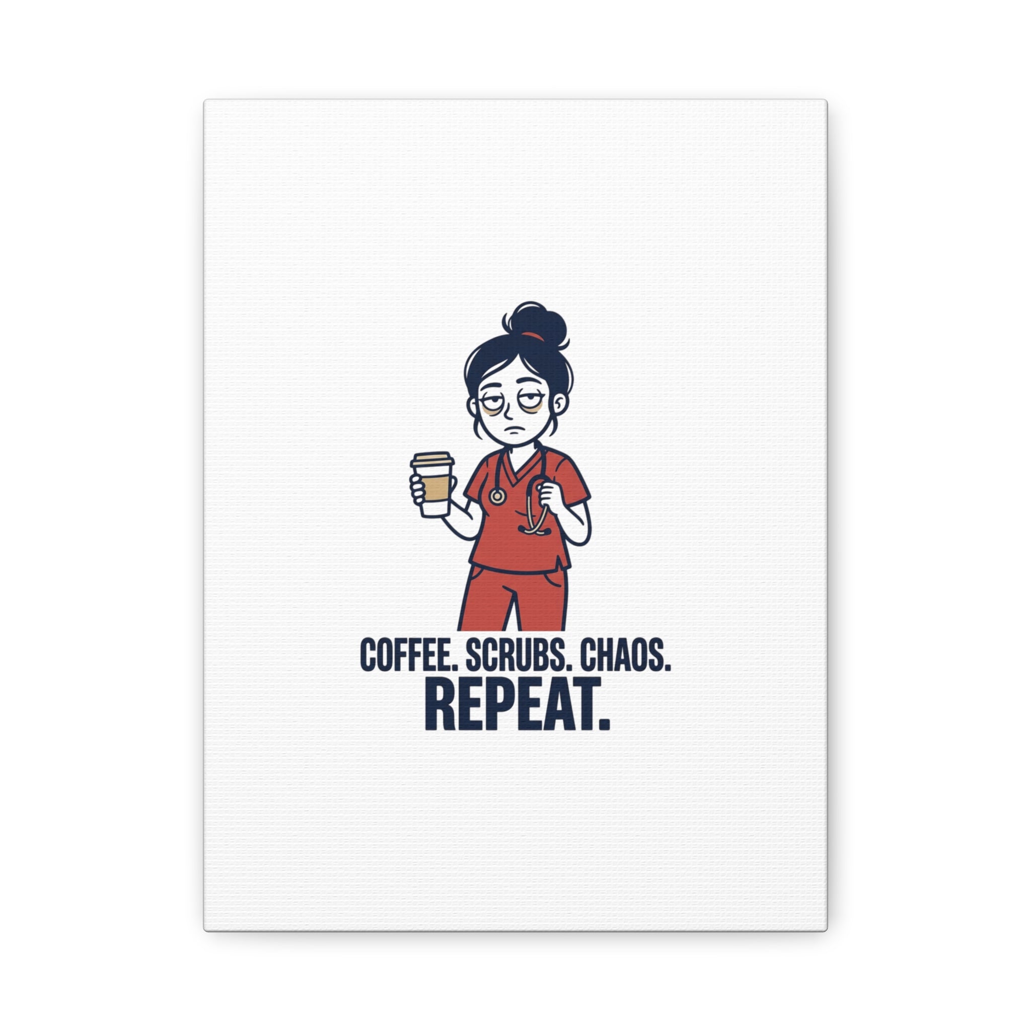 Coffee. Scrubs. Chaos. Repeat. Canvas | Nurse Aesthetic, RN Nurse Wall Art