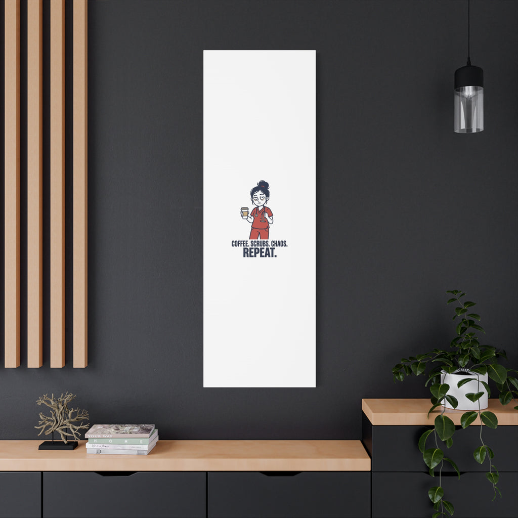 Coffee. Scrubs. Chaos. Repeat. Canvas | Nurse Aesthetic, RN Nurse Wall Art