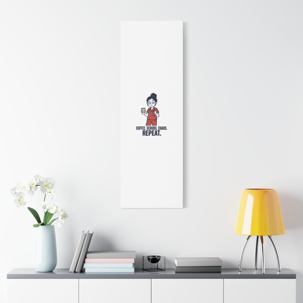 Coffee. Scrubs. Chaos. Repeat. Canvas | Nurse Aesthetic, RN Nurse Wall Art