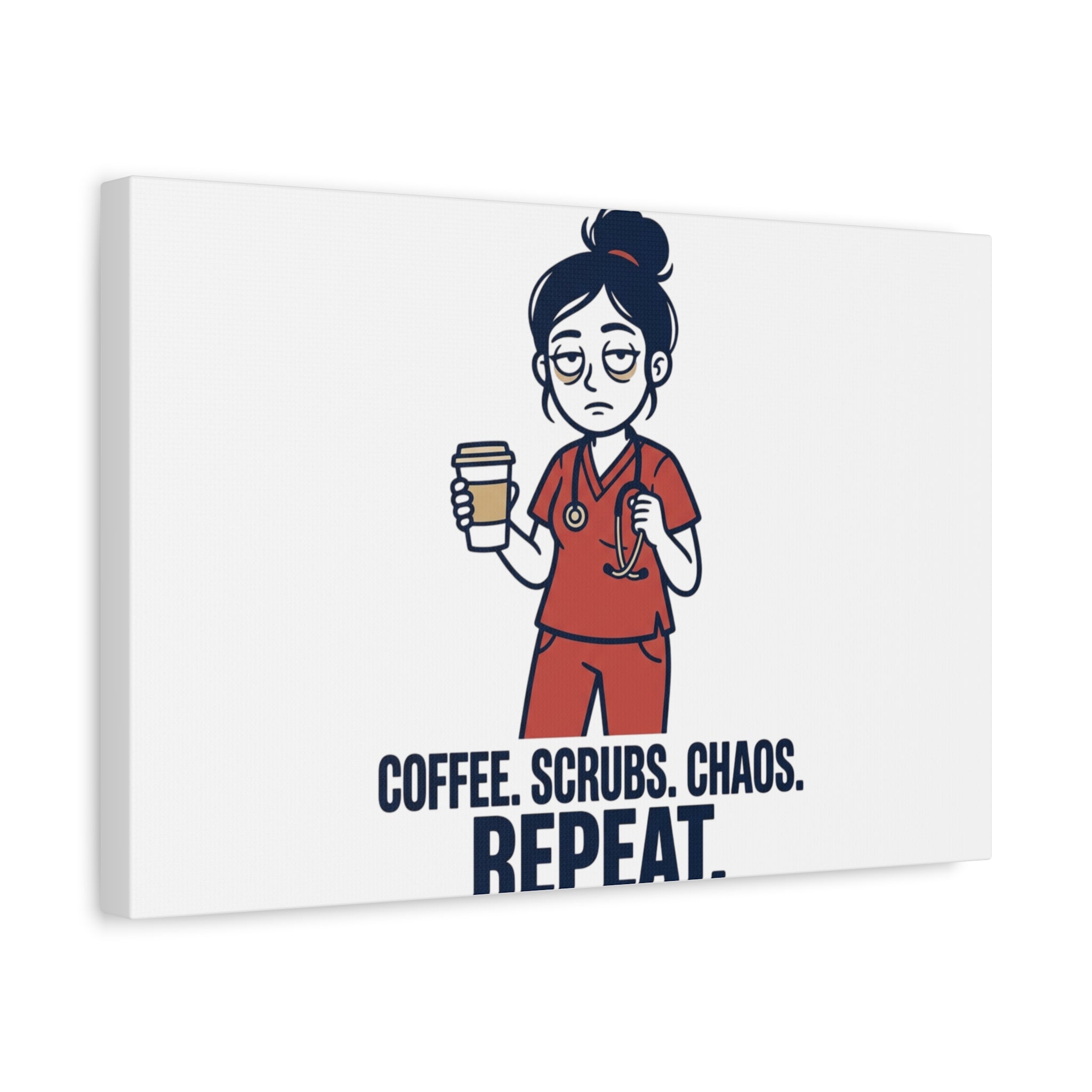 Coffee. Scrubs. Chaos. Repeat. Canvas | Nurse Aesthetic, RN Nurse Wall Art