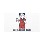 Coffee. Scrubs. Chaos. Repeat. Canvas | Nurse Aesthetic, RN Nurse Wall Art