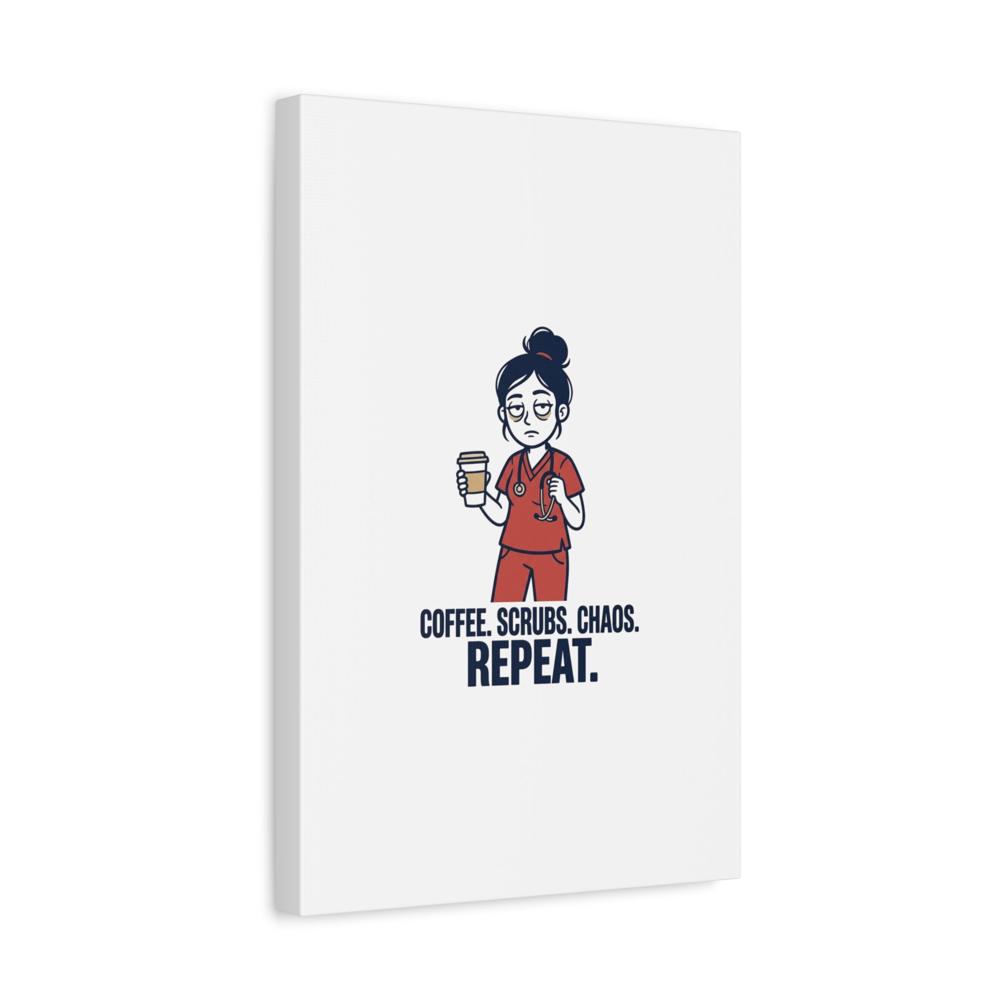 Coffee. Scrubs. Chaos. Repeat. Canvas | Nurse Aesthetic, RN Nurse Wall Art