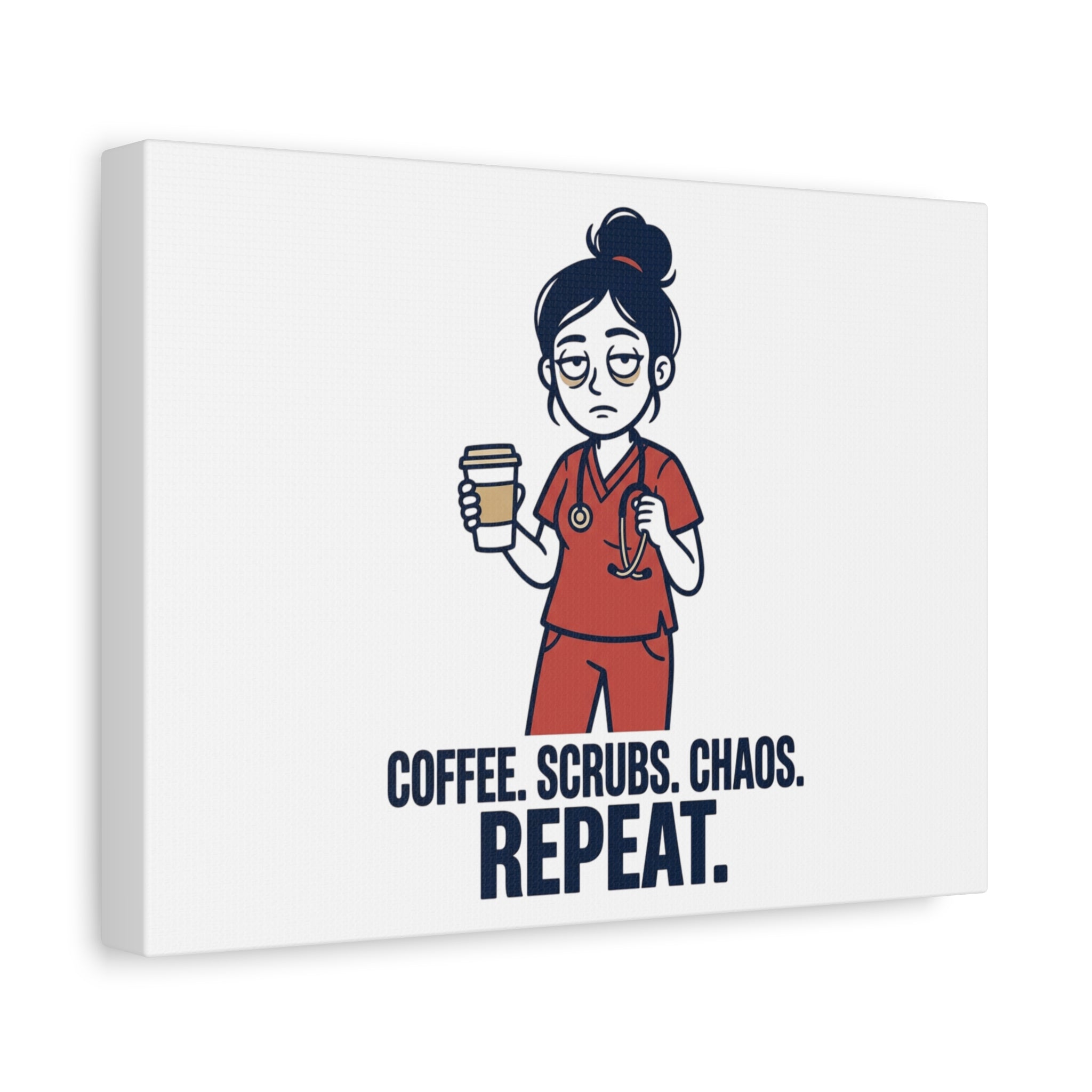 Coffee. Scrubs. Chaos. Repeat. Canvas | Nurse Aesthetic, RN Nurse Wall Art