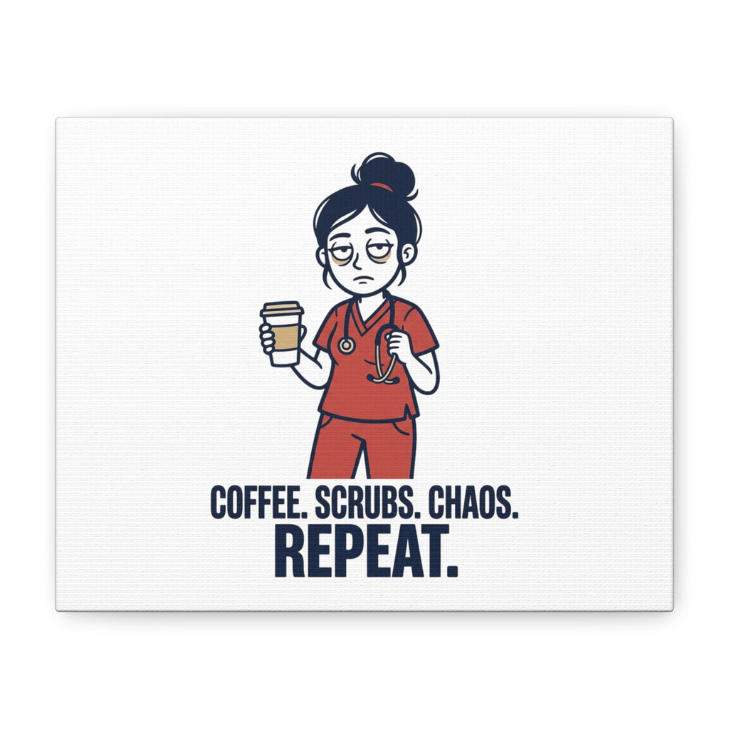 Coffee. Scrubs. Chaos. Repeat. Canvas | Nurse Aesthetic, RN Nurse Wall Art