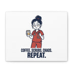 Coffee. Scrubs. Chaos. Repeat. Canvas | Nurse Aesthetic, RN Nurse Wall Art