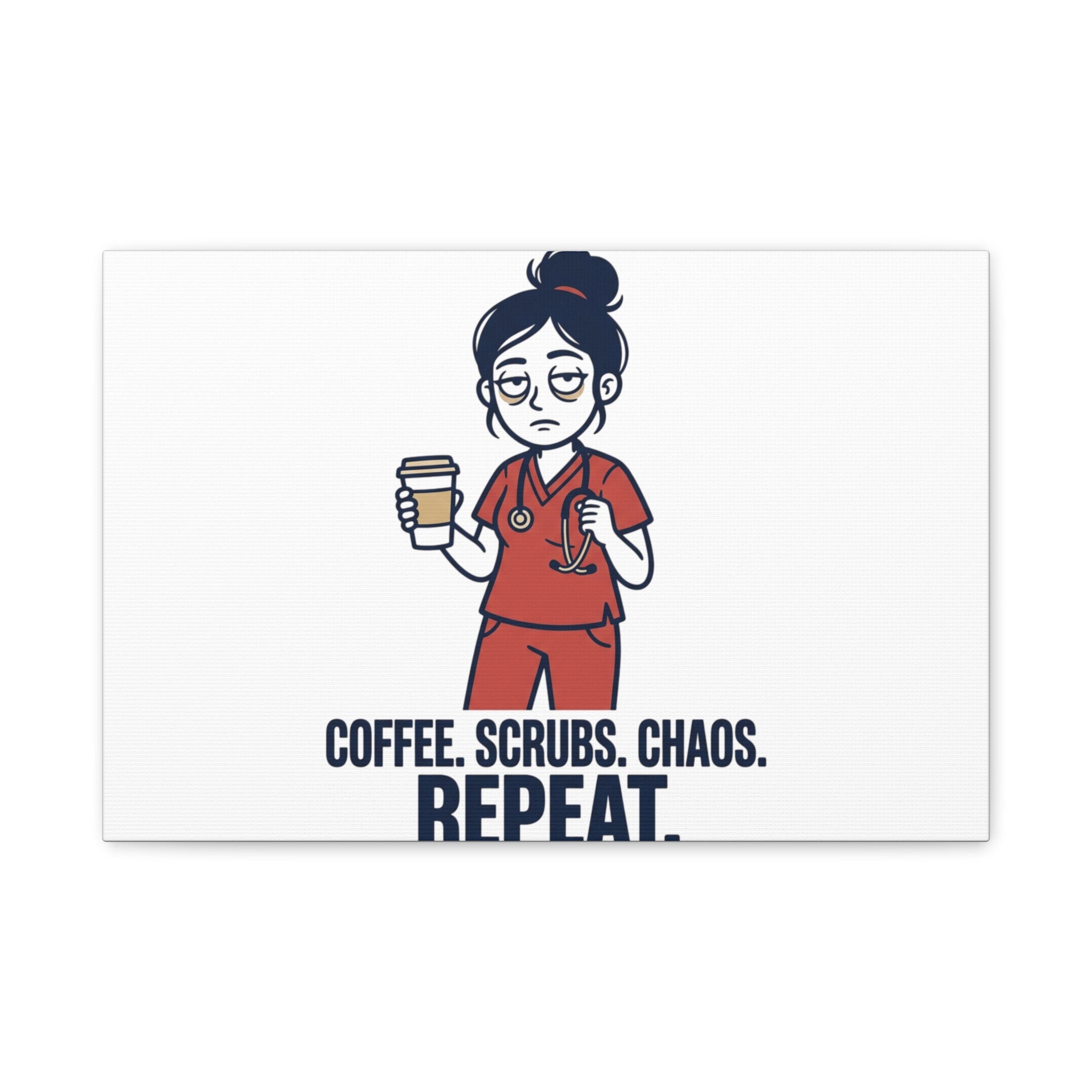 Coffee. Scrubs. Chaos. Repeat. Canvas | Nurse Aesthetic, RN Nurse Wall Art