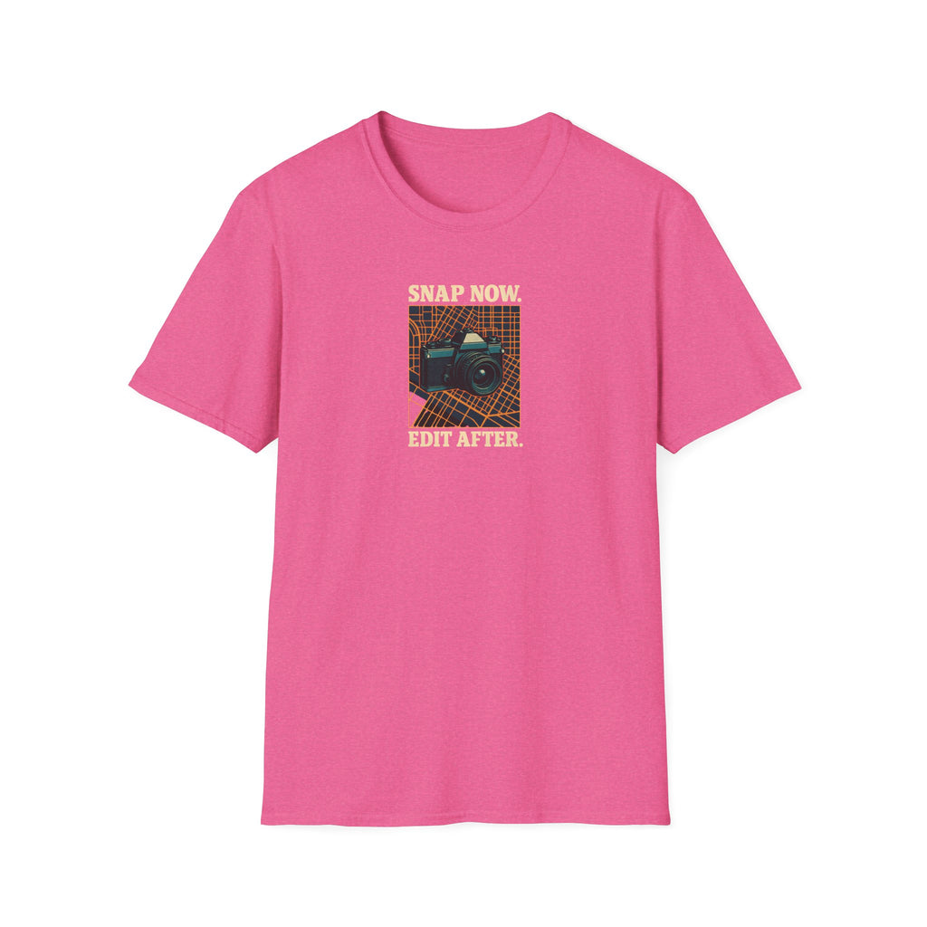 Snap Now Edit Later T-Shirt