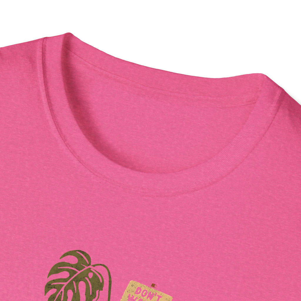 Don't Water Me Yet T-Shirt