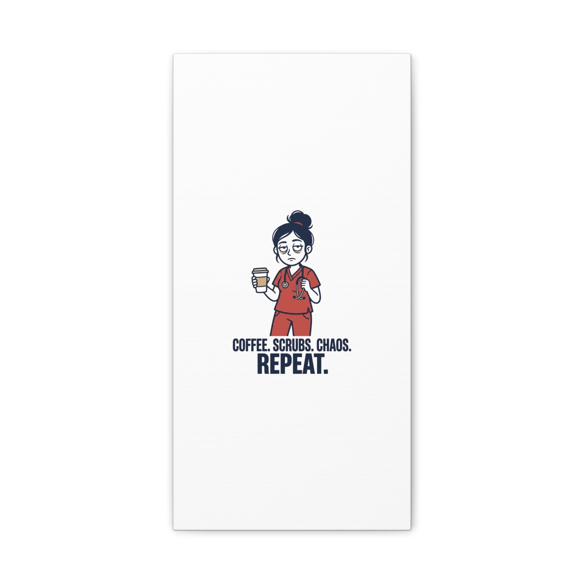 Coffee. Scrubs. Chaos. Repeat. Canvas | Nurse Aesthetic, RN Nurse Wall Art