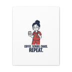 Coffee. Scrubs. Chaos. Repeat. Canvas | Nurse Aesthetic, RN Nurse Wall Art