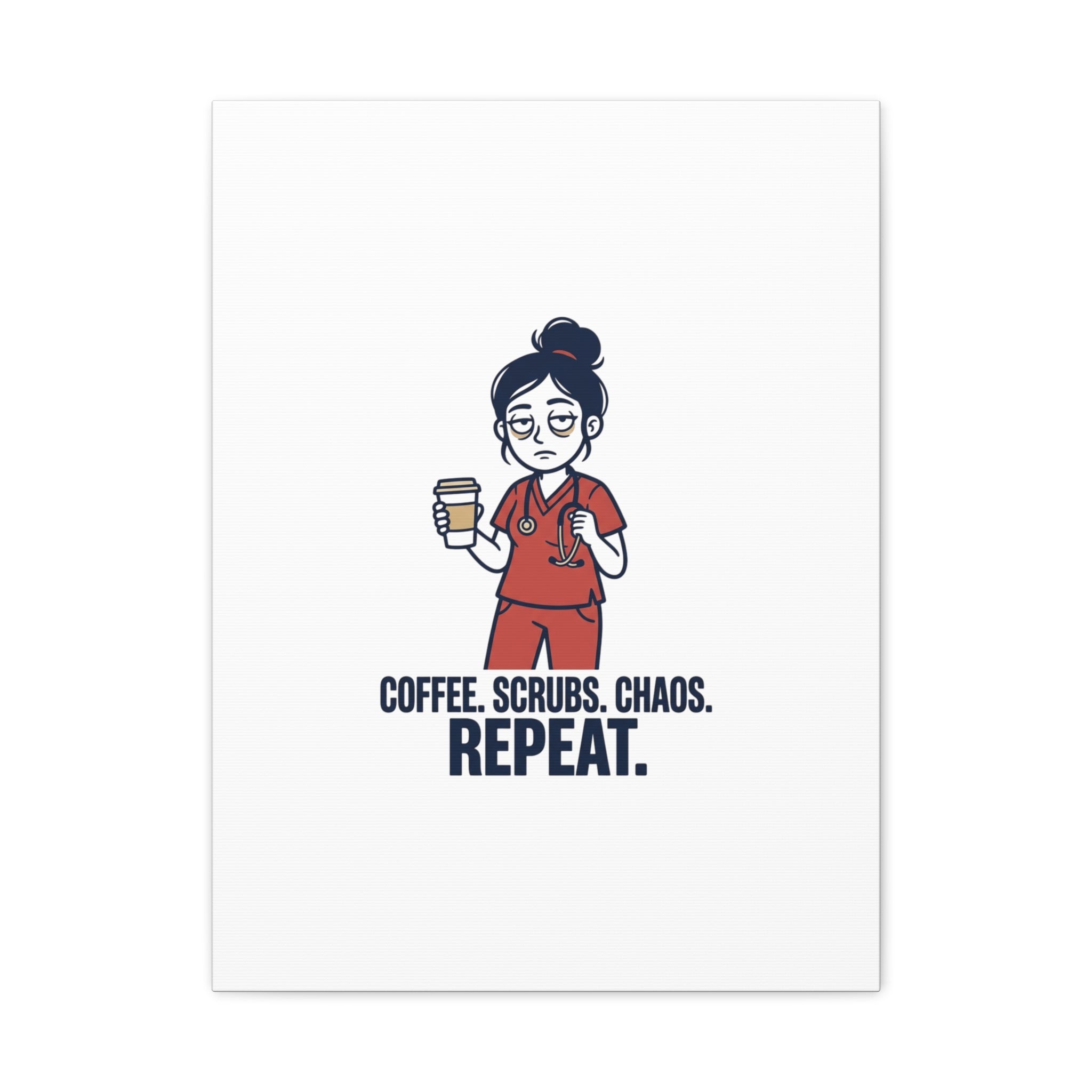 Coffee. Scrubs. Chaos. Repeat. Canvas | Nurse Aesthetic, RN Nurse Wall Art
