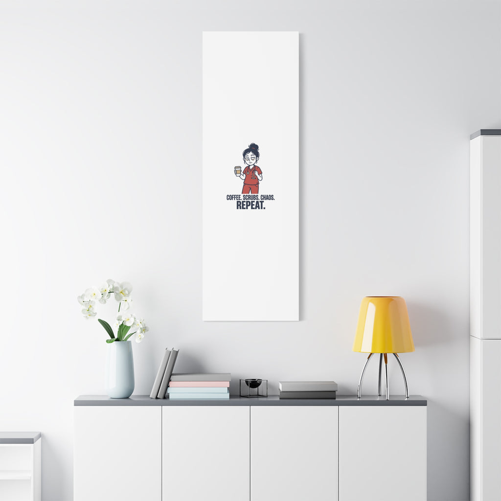 Coffee. Scrubs. Chaos. Repeat. Canvas | Nurse Aesthetic, RN Nurse Wall Art