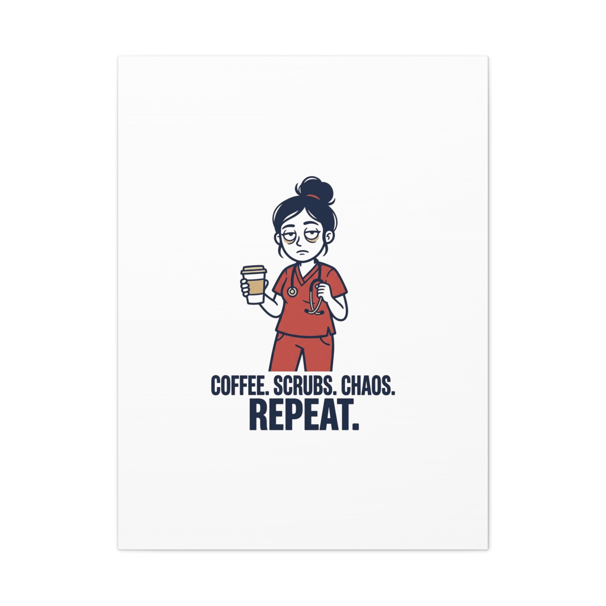 Coffee. Scrubs. Chaos. Repeat. Canvas | Nurse Aesthetic, RN Nurse Wall Art