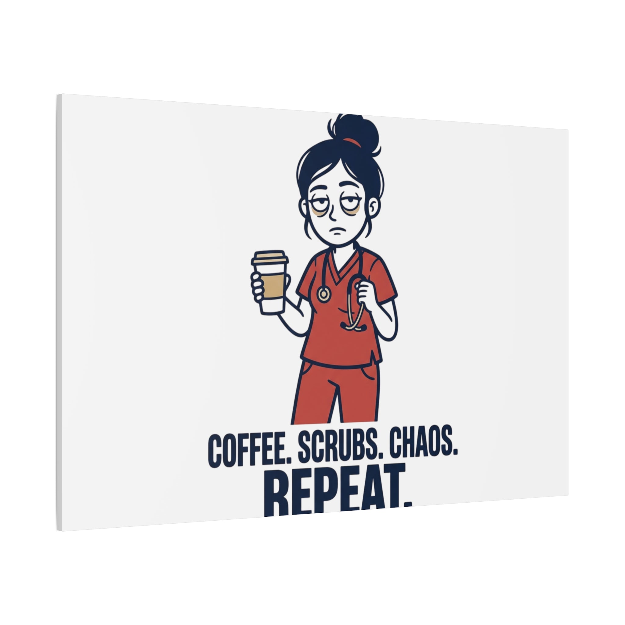 Coffee. Scrubs. Chaos. Repeat. Canvas | Nurse Aesthetic, RN Nurse Wall Art