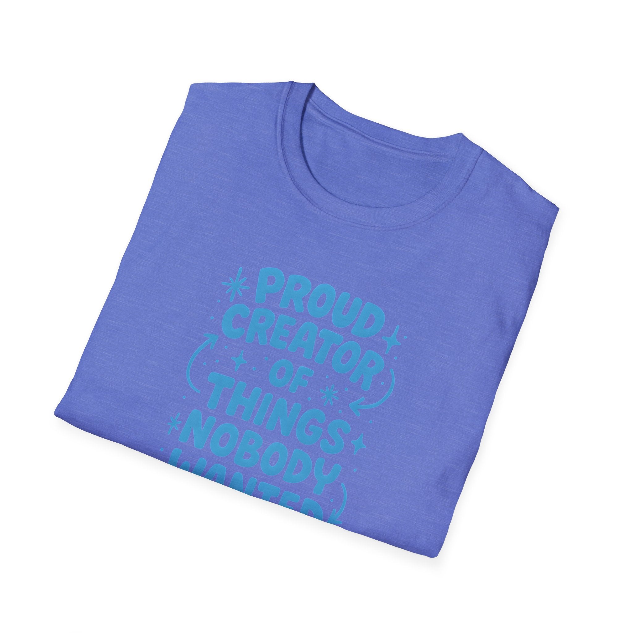 Proud Creator Of Things T-Shirt