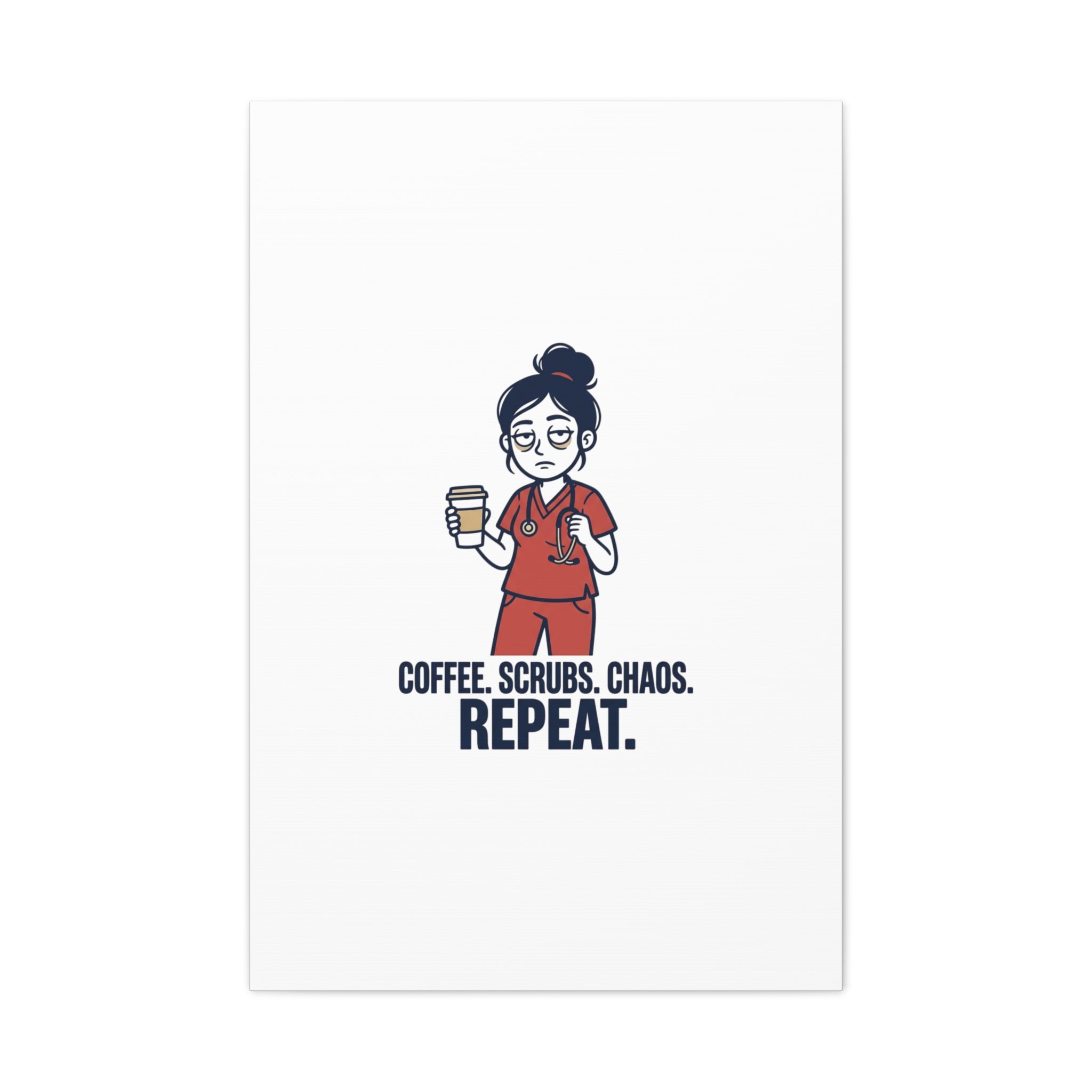 Coffee. Scrubs. Chaos. Repeat. Canvas | Nurse Aesthetic, RN Nurse Wall Art