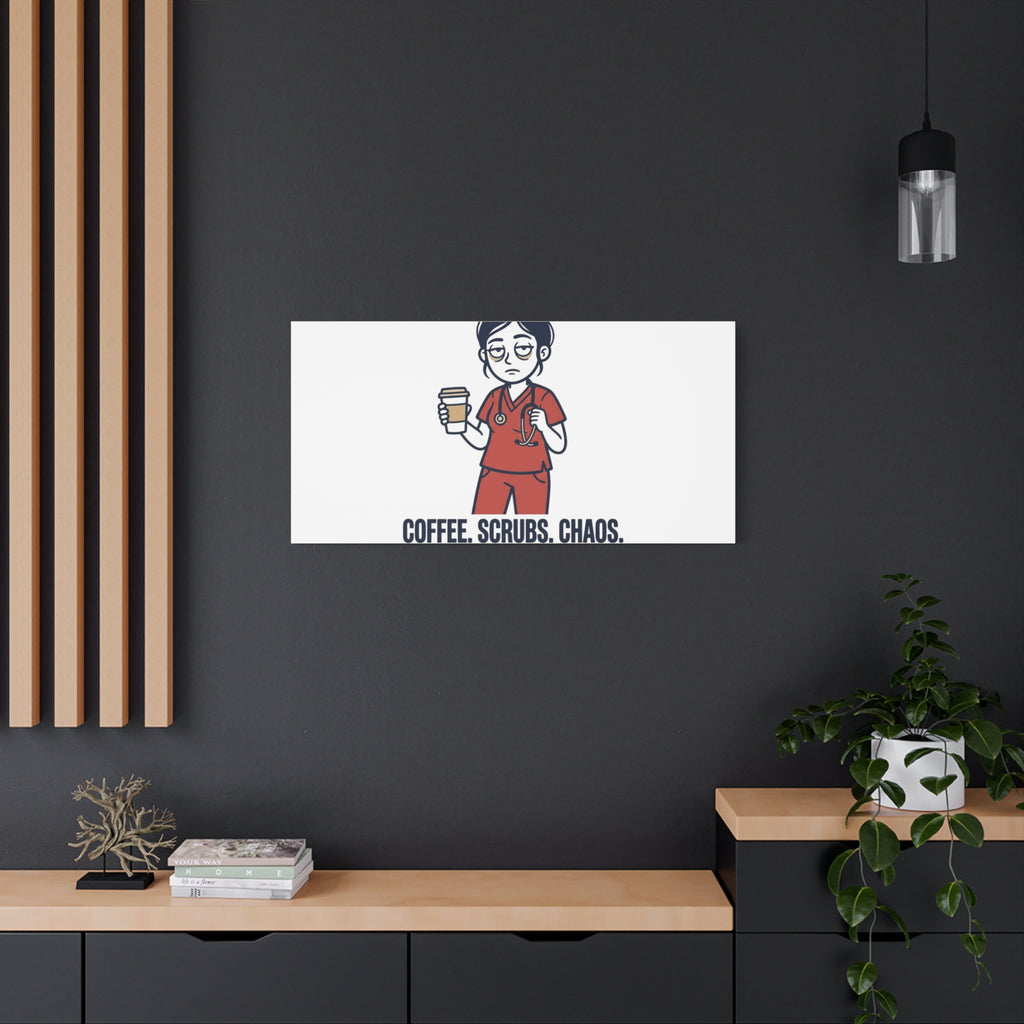 Coffee. Scrubs. Chaos. Repeat. Canvas | Nurse Aesthetic, RN Nurse Wall Art