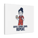 Coffee. Scrubs. Chaos. Repeat. Canvas | Nurse Aesthetic, RN Nurse Wall Art