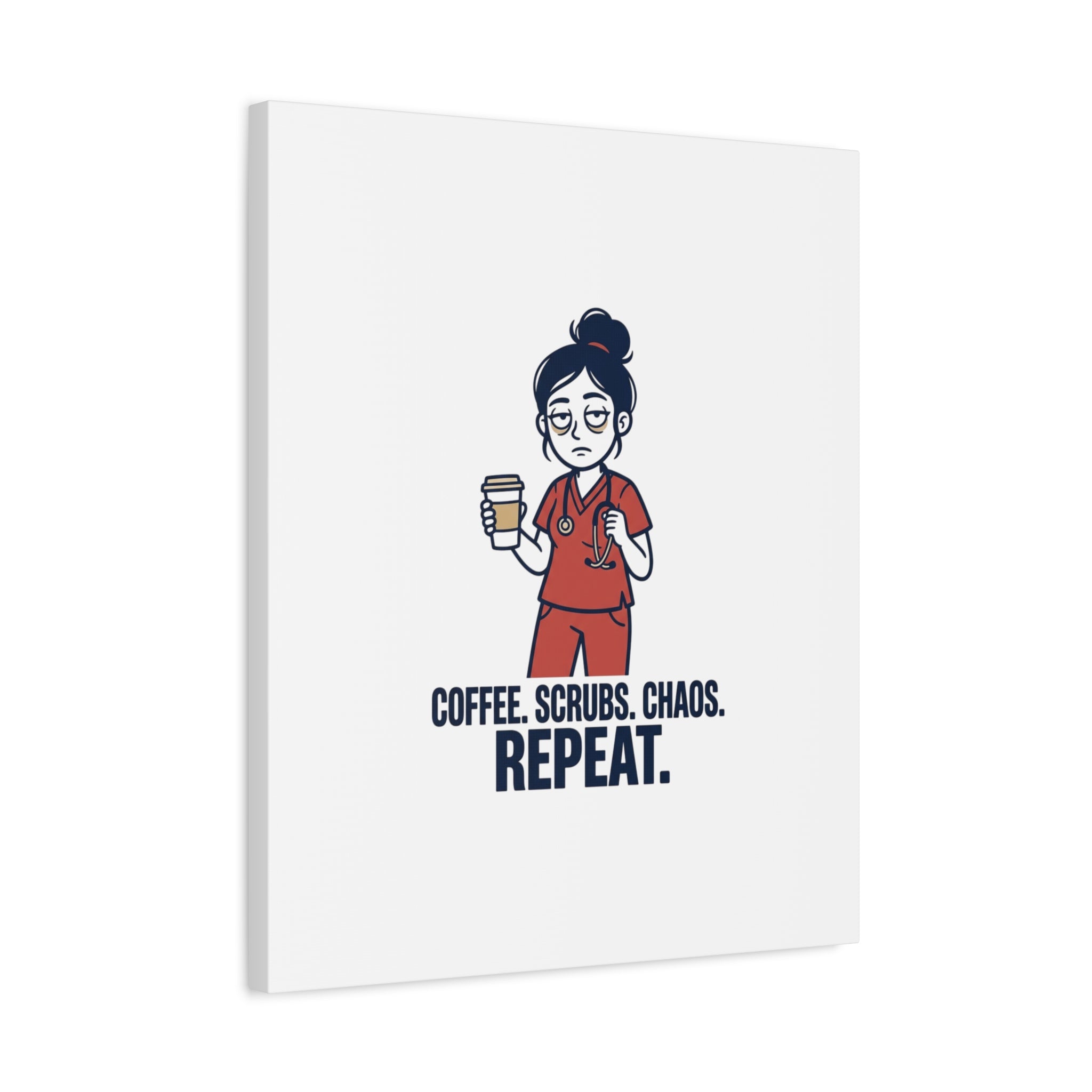 Coffee. Scrubs. Chaos. Repeat. Canvas | Nurse Aesthetic, RN Nurse Wall Art