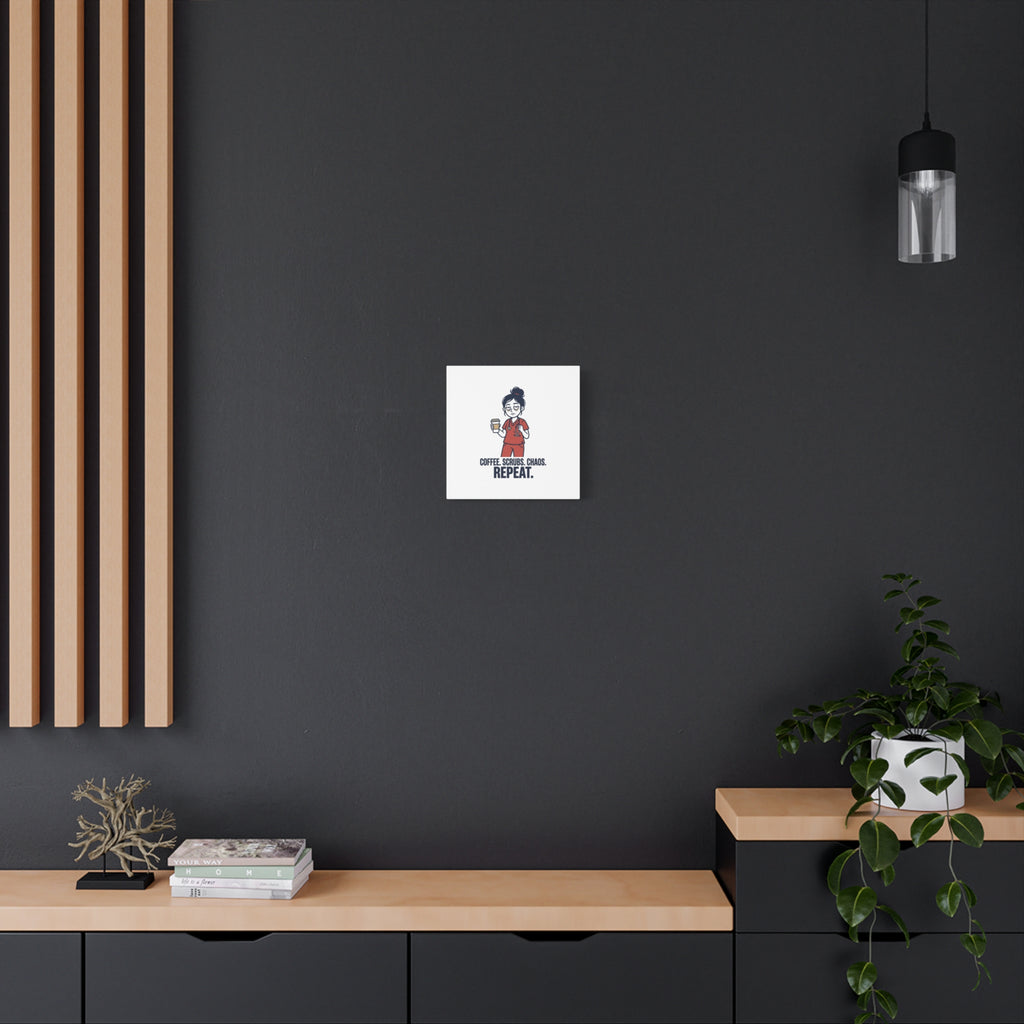 Coffee. Scrubs. Chaos. Repeat. Canvas | Nurse Aesthetic, RN Nurse Wall Art