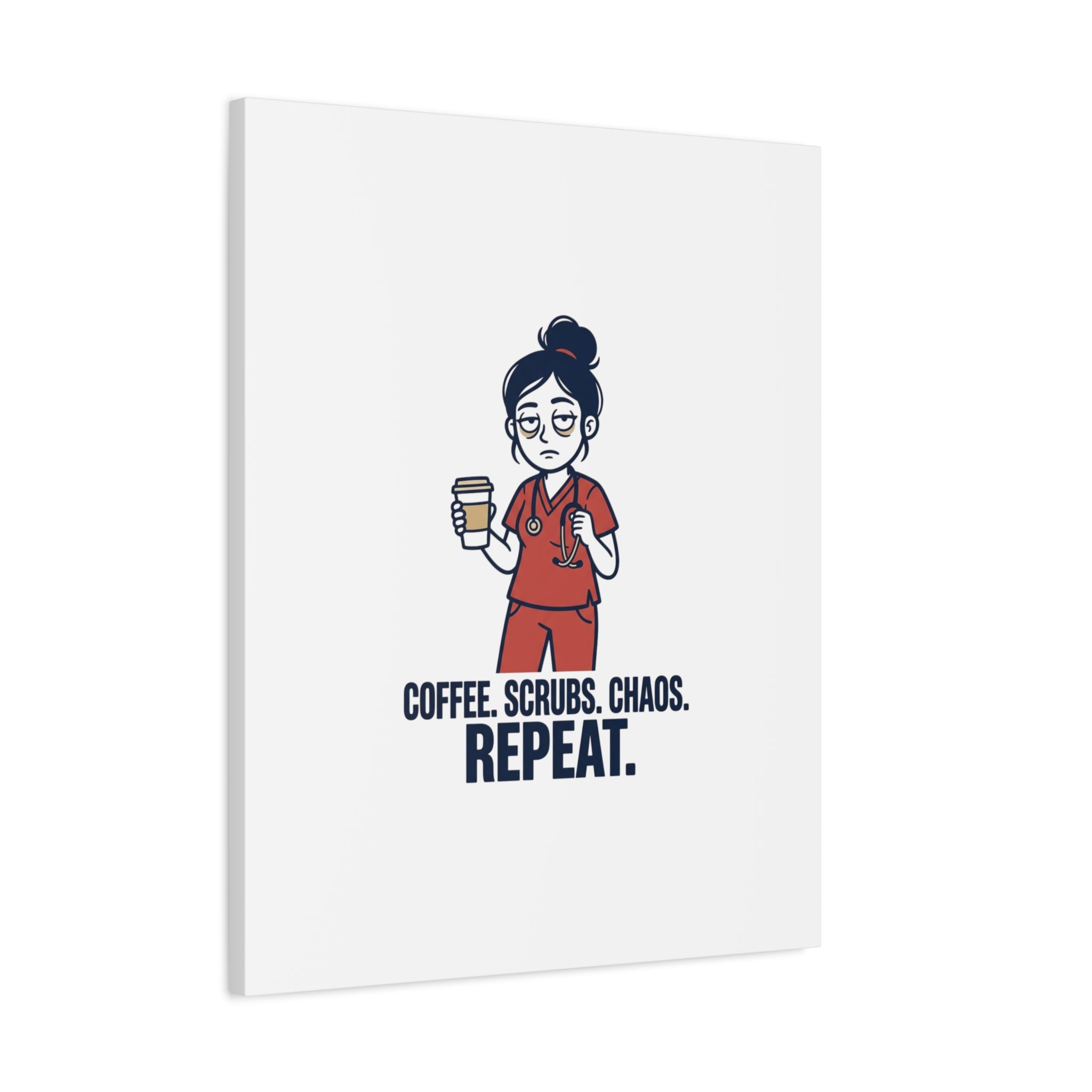 Coffee. Scrubs. Chaos. Repeat. Canvas | Nurse Aesthetic, RN Nurse Wall Art