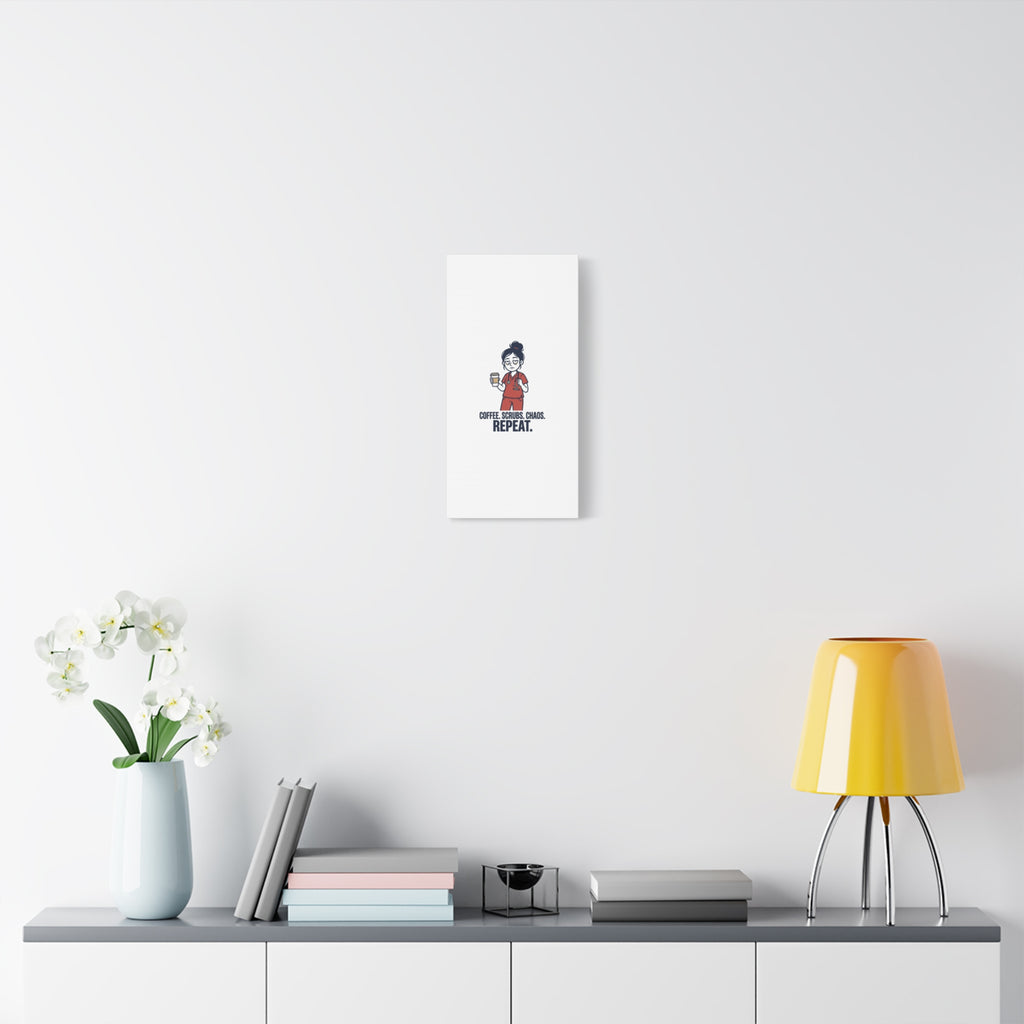 Coffee. Scrubs. Chaos. Repeat. Canvas | Nurse Aesthetic, RN Nurse Wall Art