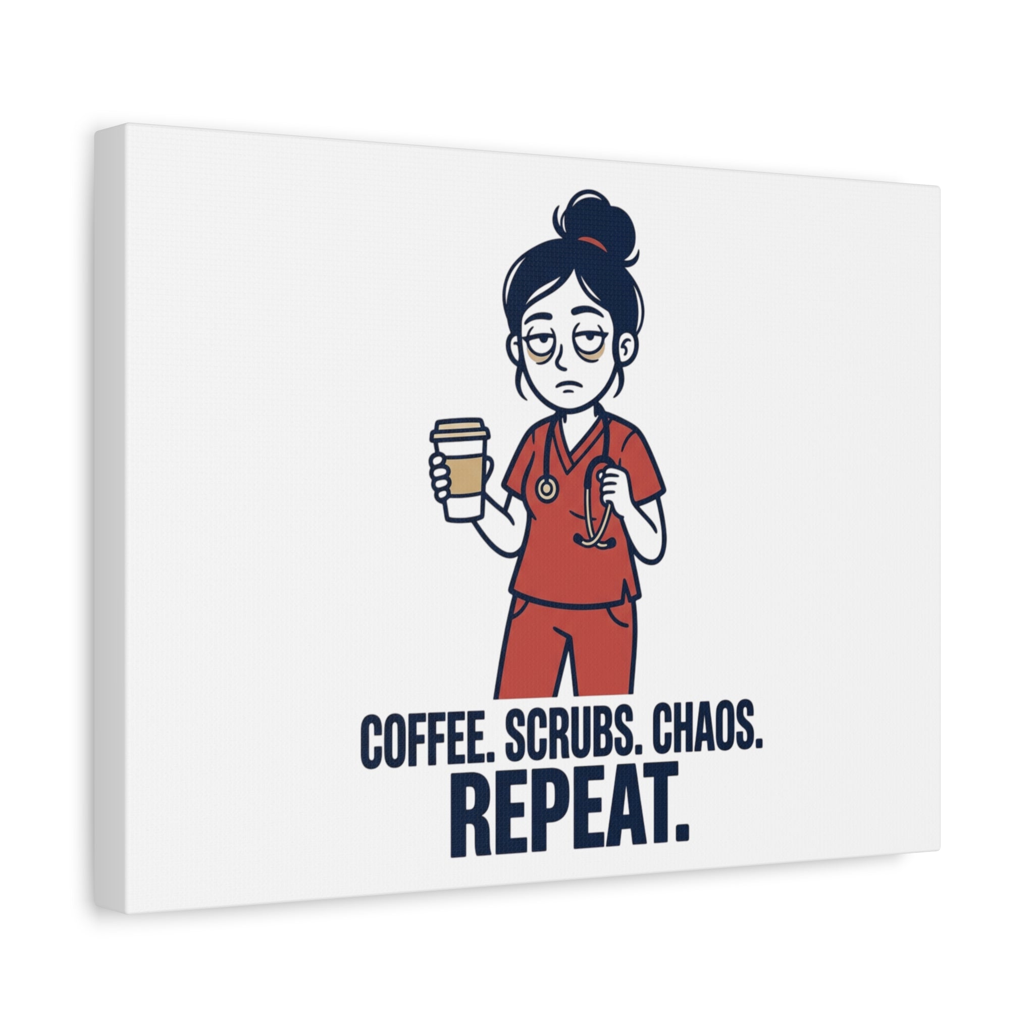 Coffee. Scrubs. Chaos. Repeat. Canvas | Nurse Aesthetic, RN Nurse Wall Art