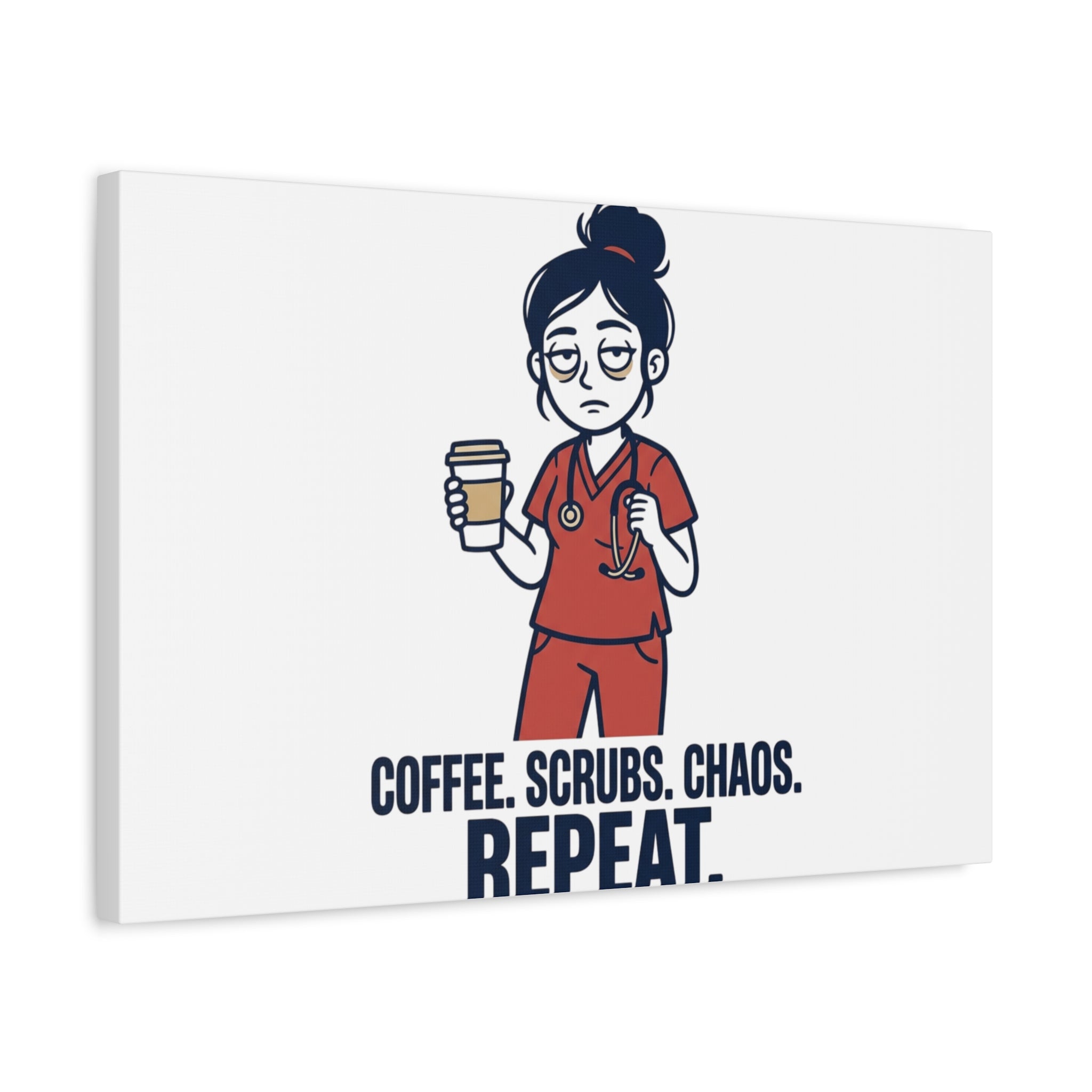 Coffee. Scrubs. Chaos. Repeat. Canvas | Nurse Aesthetic, RN Nurse Wall Art