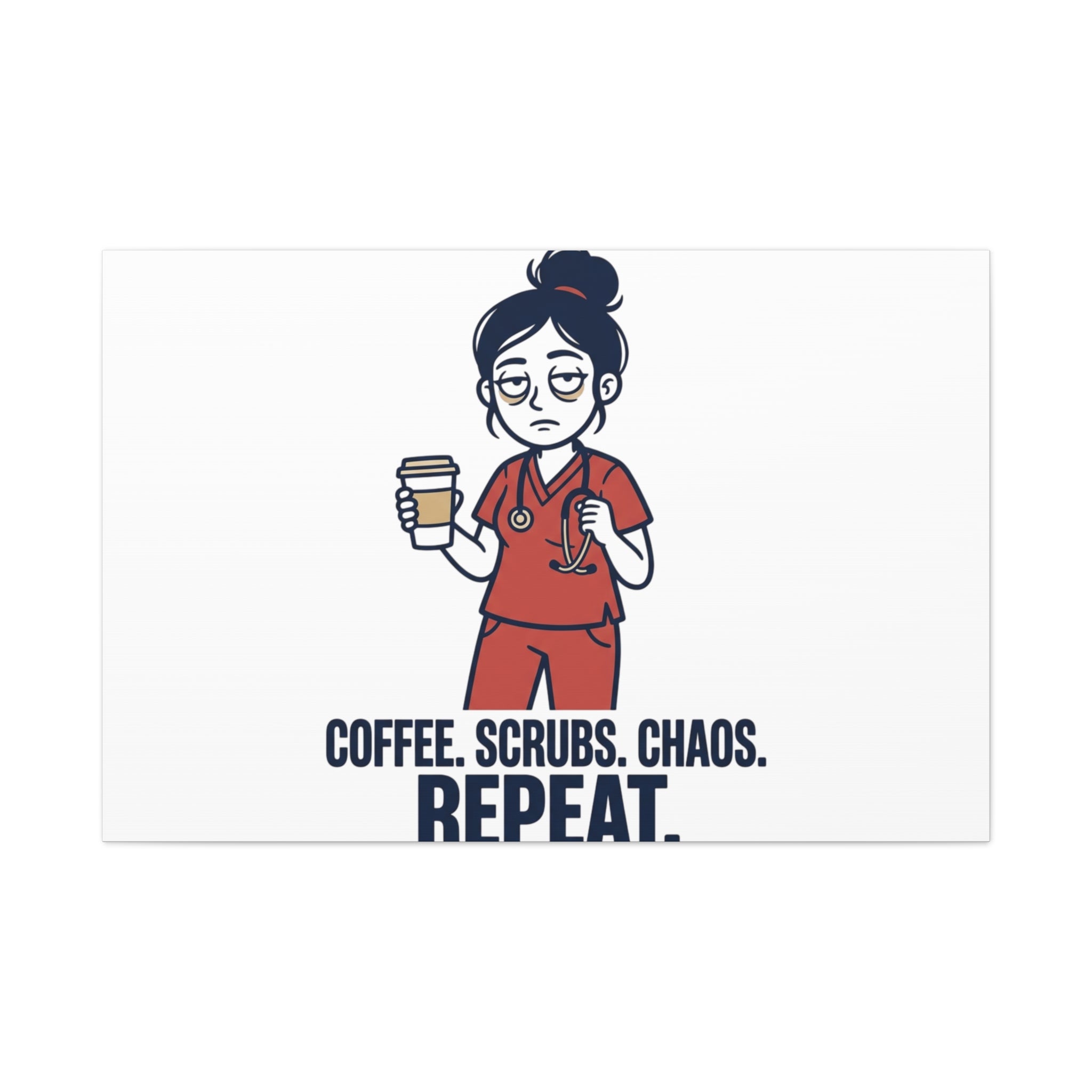 Coffee. Scrubs. Chaos. Repeat. Canvas | Nurse Aesthetic, RN Nurse Wall Art
