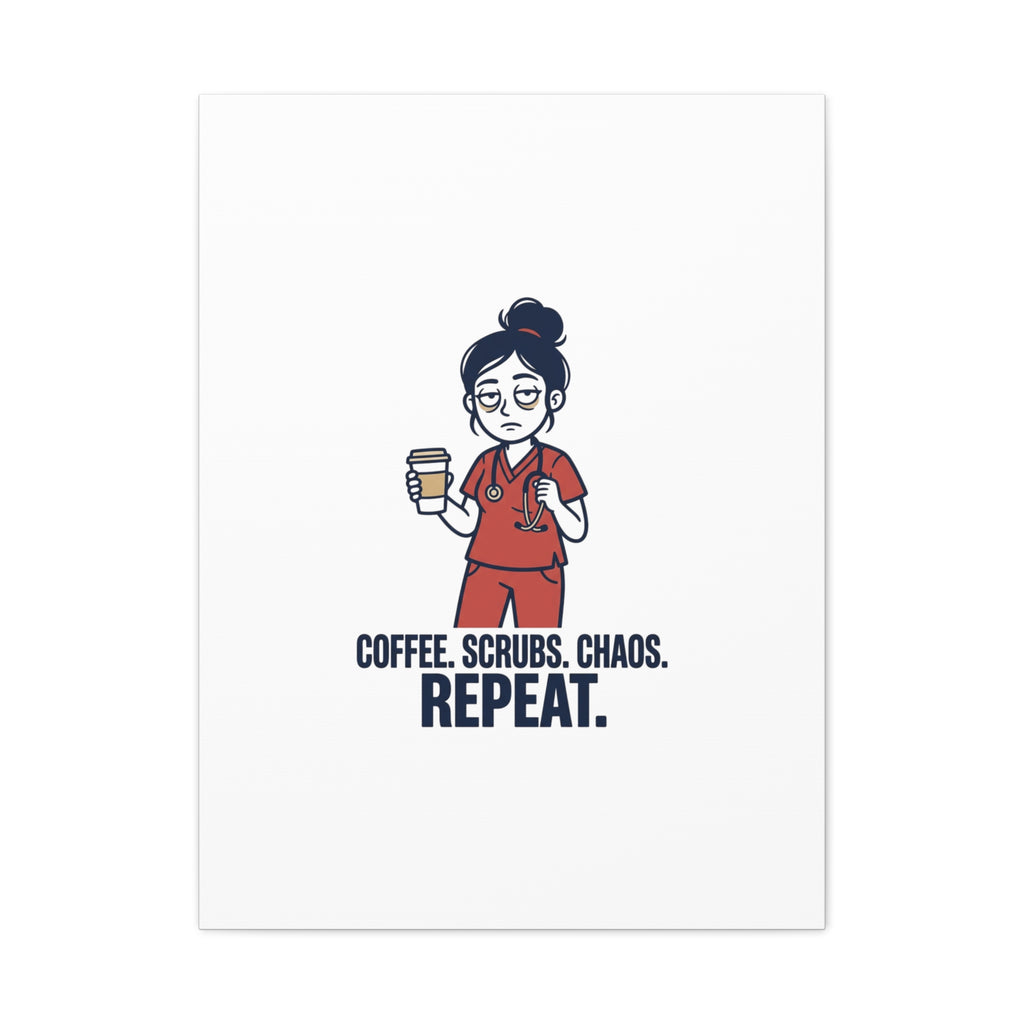 Coffee. Scrubs. Chaos. Repeat. Canvas | Nurse Aesthetic, RN Nurse Wall Art