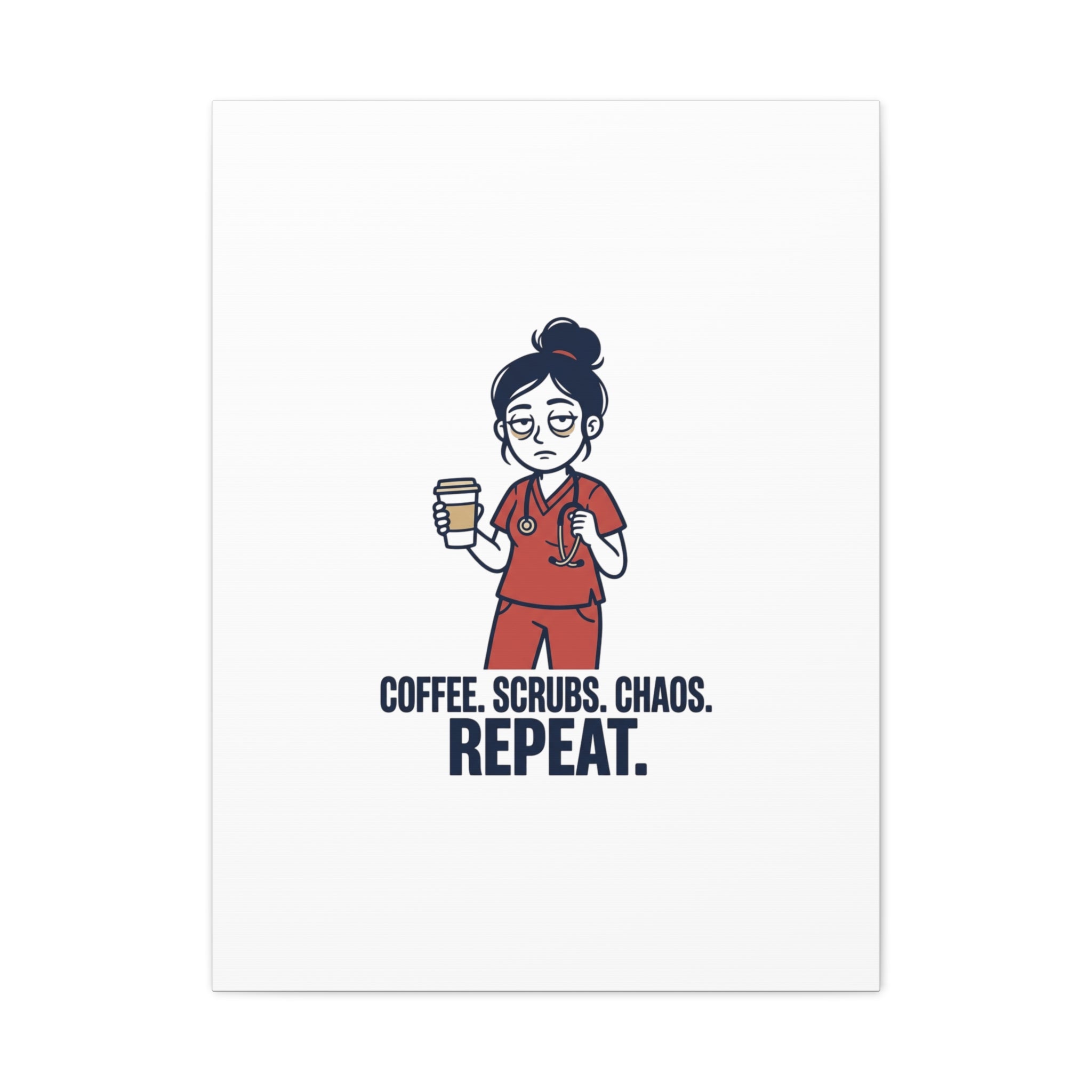Coffee. Scrubs. Chaos. Repeat. Canvas | Nurse Aesthetic, RN Nurse Wall Art