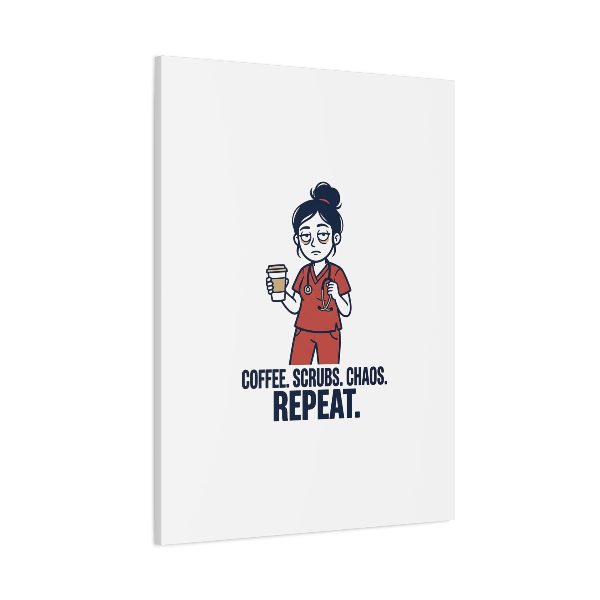 Coffee. Scrubs. Chaos. Repeat. Canvas | Nurse Aesthetic, RN Nurse Wall Art
