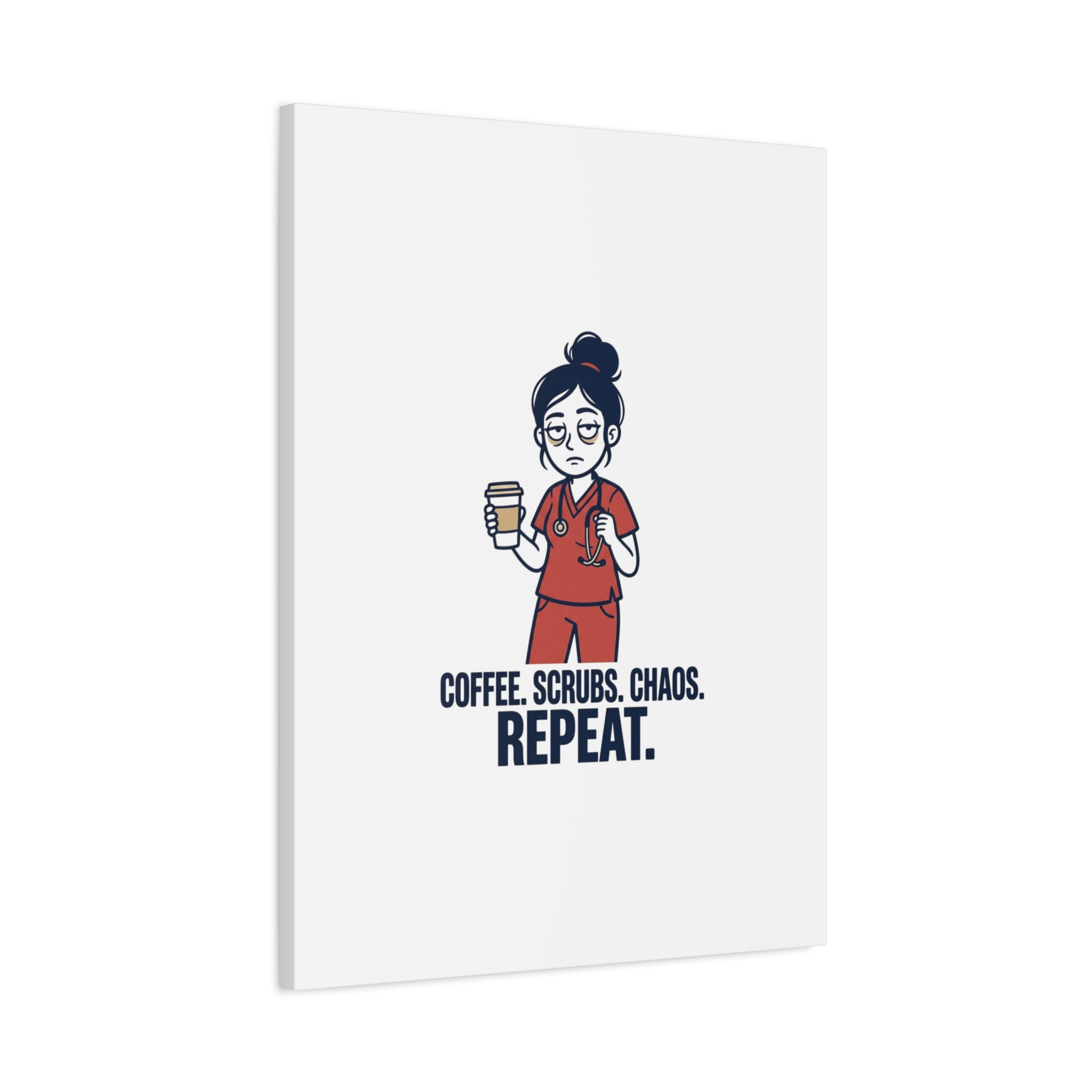 Coffee. Scrubs. Chaos. Repeat. Canvas | Nurse Aesthetic, RN Nurse Wall Art